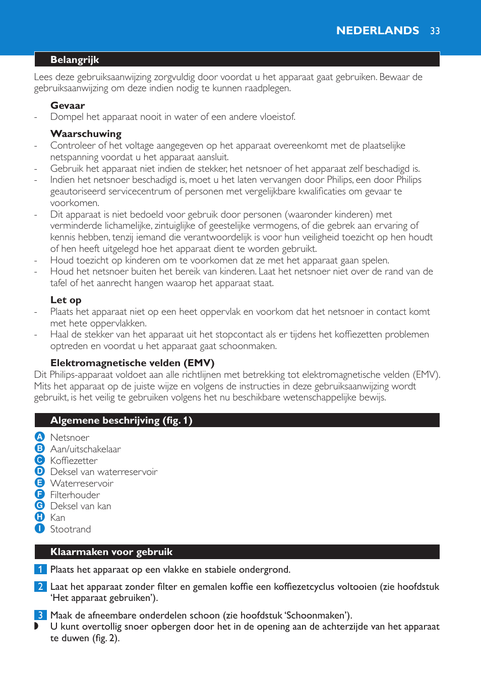 Gevaar, Waarschuwing, Let op | Elektromagnetische velden (emv), Nederlands, Belangrijk, Algemene beschrijving (fig. 1), Klaarmaken voor gebruik | Philips Cafetera User Manual | Page 33 / 56