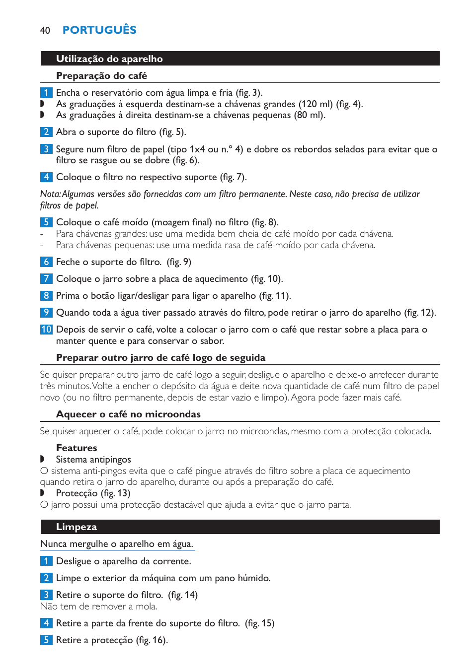 Utilização do aparelho, Preparação do café, Preparar outro jarro de café logo de seguida | Aquecer o café no microondas, Features, Limpeza | Philips Cafetera User Manual | Page 40 / 56