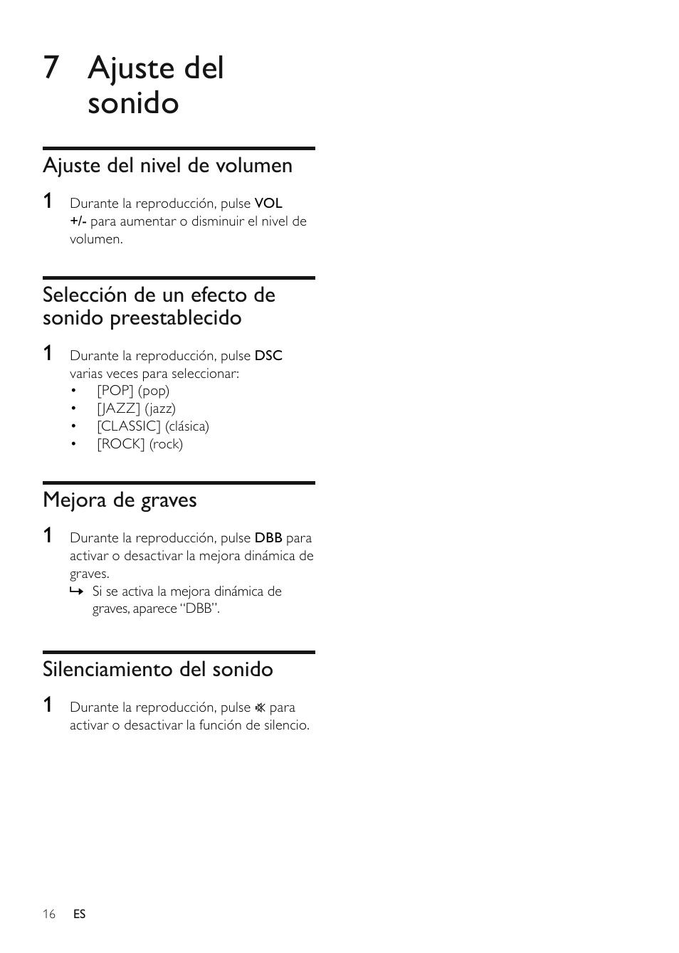 7 ajuste del sonido, Ajuste del nivel de volumen 1, Selección de un efecto de sonido preestablecido 1 | Mejora de graves 1, Silenciamiento del sonido 1 | Philips Microcadena clásica User Manual | Page 17 / 22