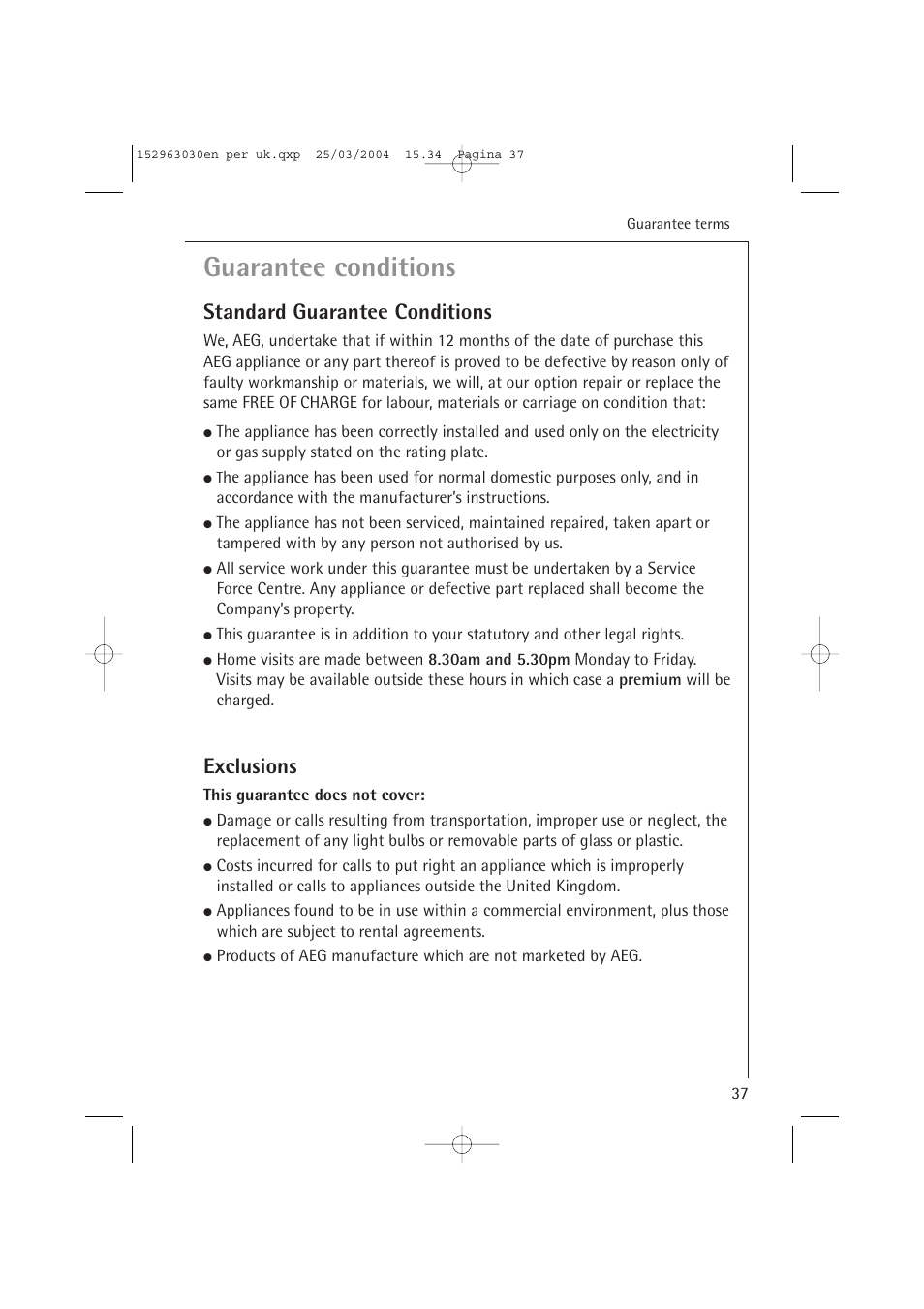 Guarantee conditions, Standard guarantee conditions, Exclusions | AEG FAVORIT 84470 VI User Manual | Page 37 / 48