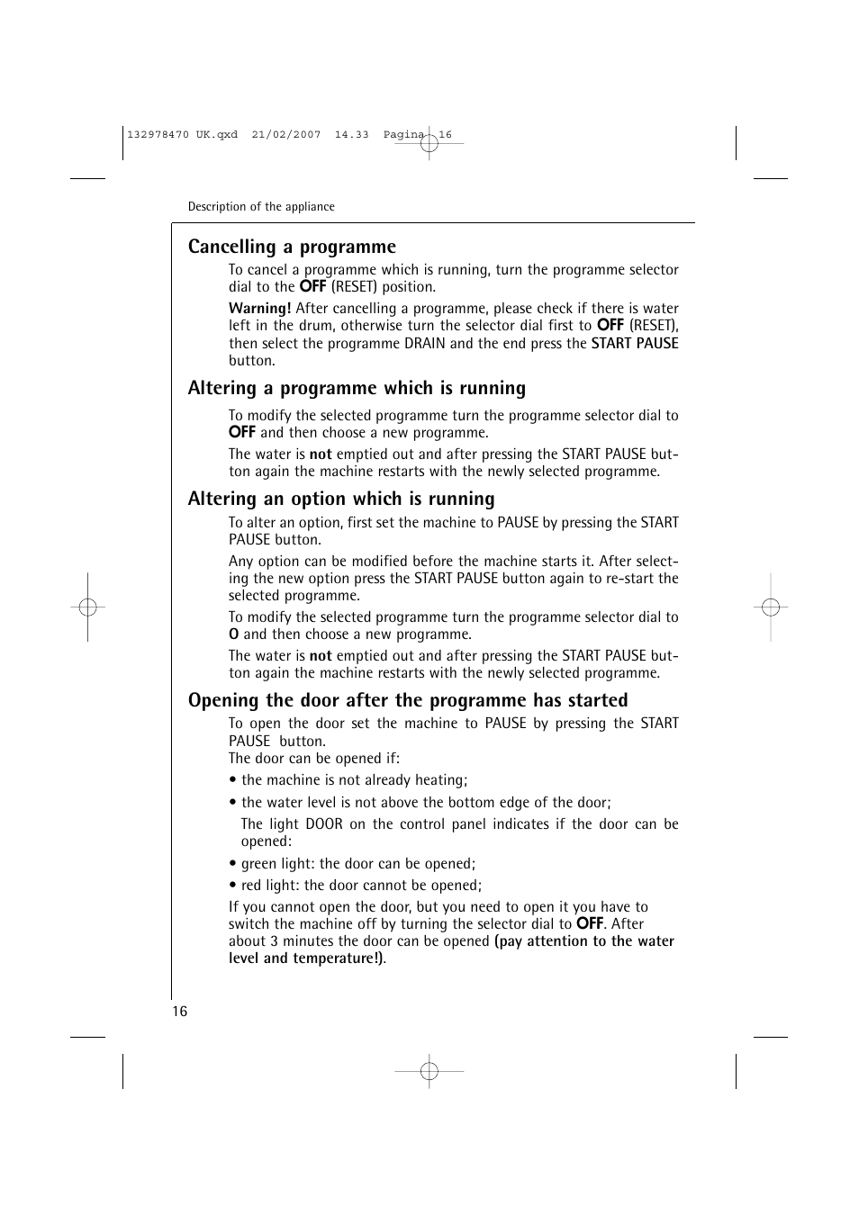 Cancelling a programme, Altering a programme which is running, Altering an option which is running | Opening the door after the programme has started | AEG Lavamat 74900 User Manual | Page 16 / 48