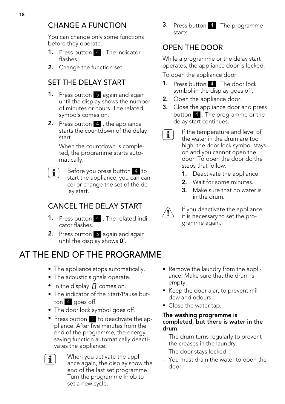 At the end of the programme, Change a function, Set the delay start | Cancel the delay start, Open the door | AEG L 71670 FL User Manual | Page 18 / 36