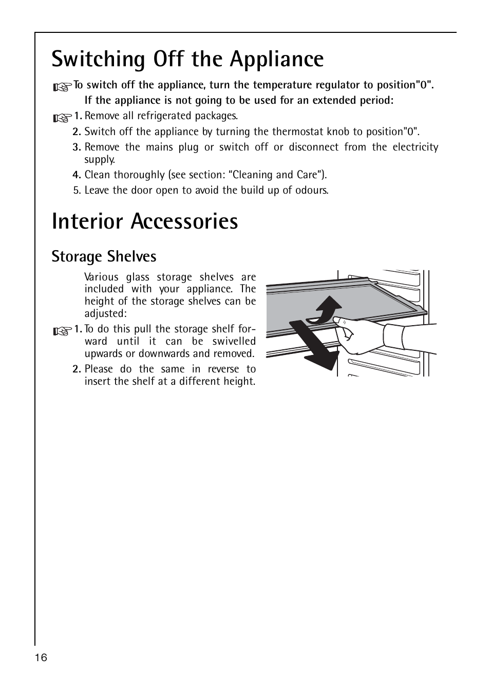 Switching off the appliance, Interior accessories, Storage shelves | AEG S 60150 TK User Manual | Page 16 / 28