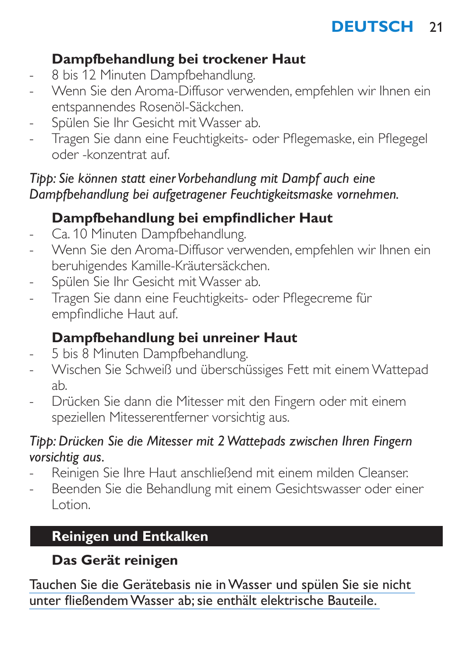 Dampfbehandlung bei trockener haut, Dampfbehandlung bei empfindlicher haut, Dampfbehandlung bei unreiner haut | Das gerät reinigen, Reinigen und entkalken | Philips Sauna facial profesional User Manual | Page 21 / 88