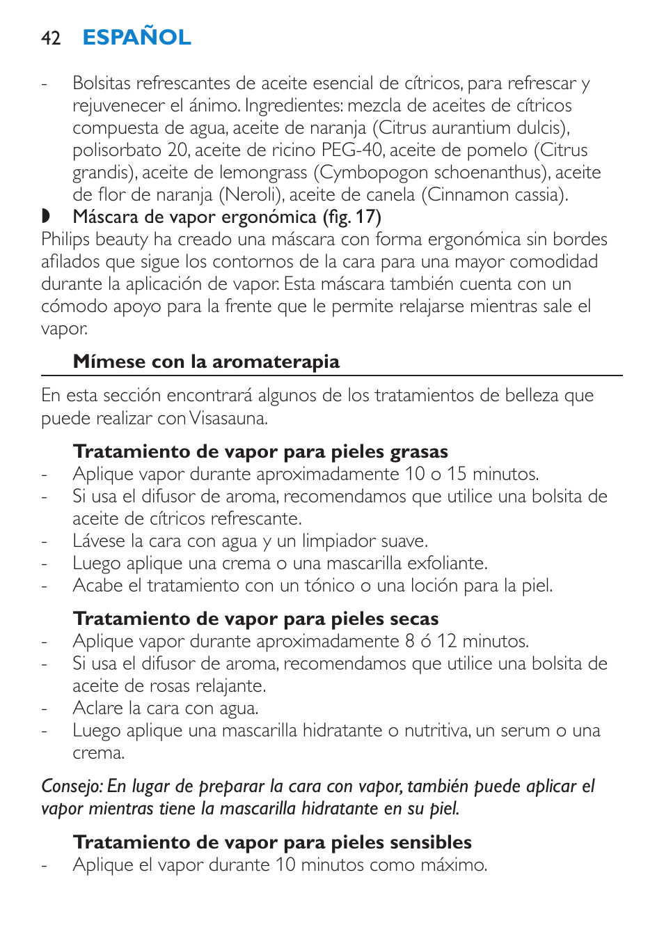 Mímese con la aromaterapia, Tratamiento de vapor para pieles grasas, Tratamiento de vapor para pieles secas | Tratamiento de vapor para pieles sensibles | Philips Sauna facial profesional User Manual | Page 42 / 88