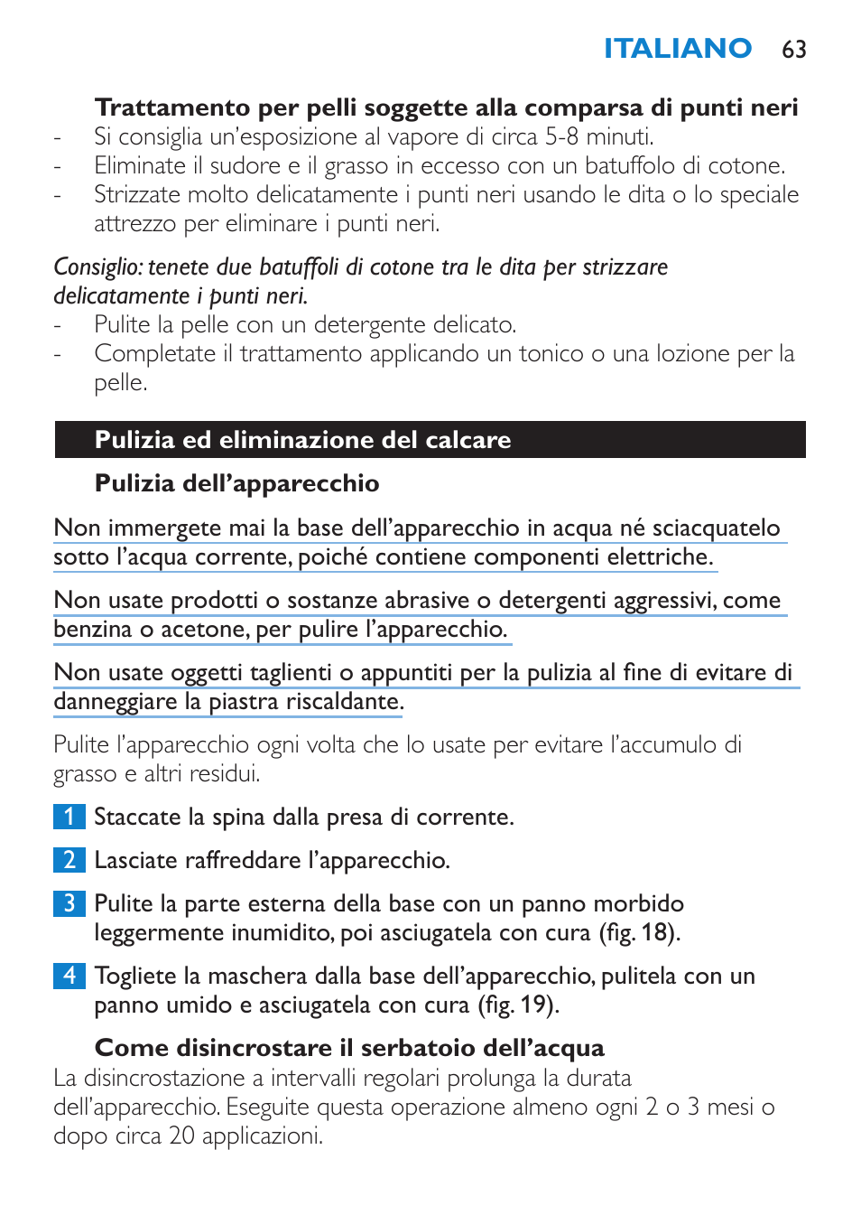 Pulizia dell’apparecchio, Come disincrostare il serbatoio dell’acqua, Pulizia ed eliminazione del calcare | Philips Sauna facial profesional User Manual | Page 63 / 88