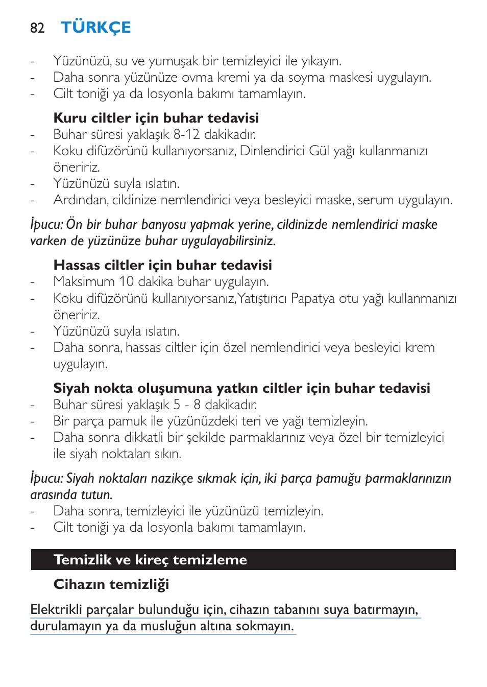 Kuru ciltler için buhar tedavisi, Hassas ciltler için buhar tedavisi, Cihazın temizliği | Temizlik ve kireç temizleme | Philips Sauna facial profesional User Manual | Page 82 / 88