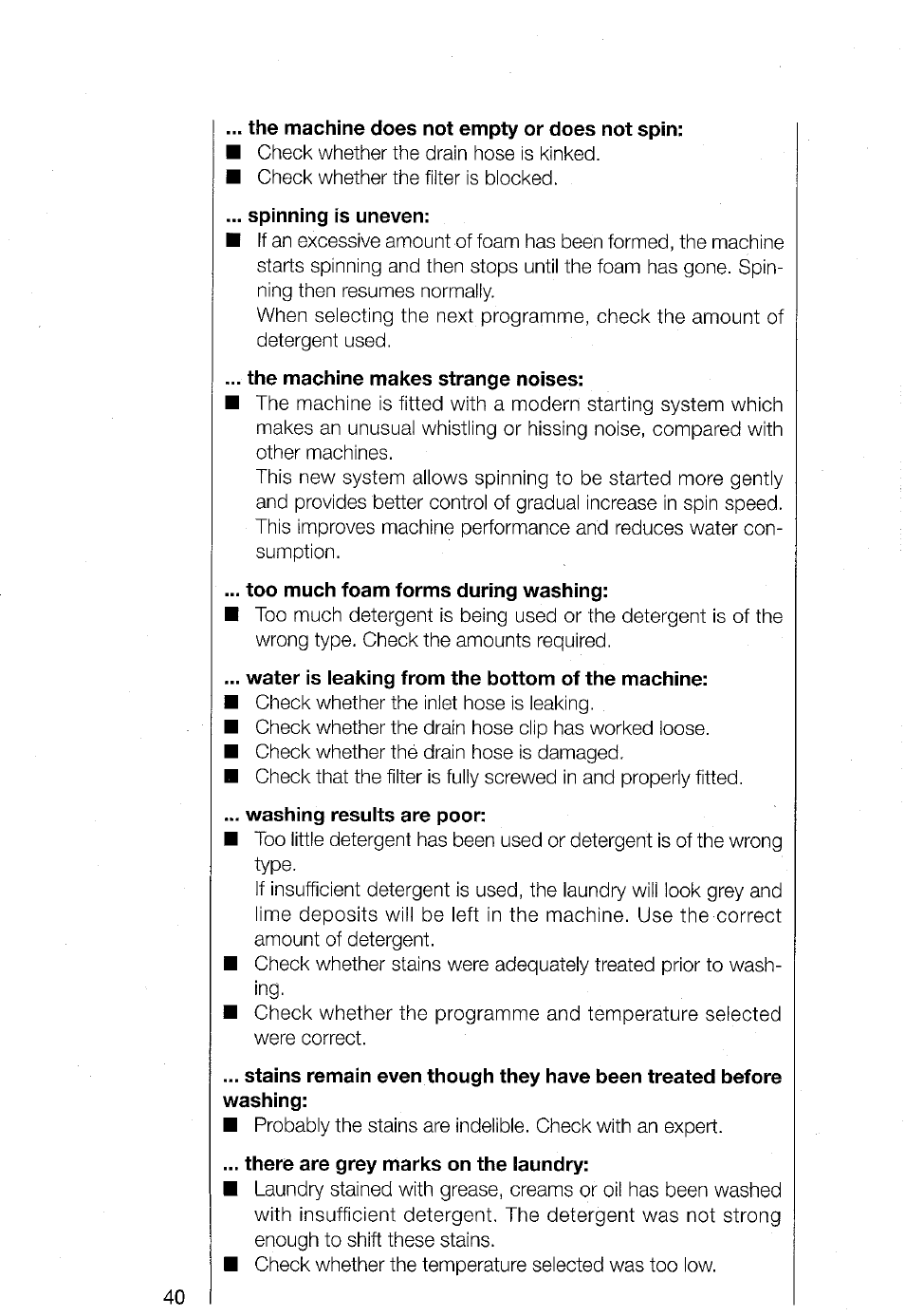 The machine does not empty or does not spin, Spinning is uneven, The machine makes strange noises | Too much foam forms during washing, Washing resuits are poor, There are grey marks on the laundry | AEG TURBO 1480 User Manual | Page 40 / 44