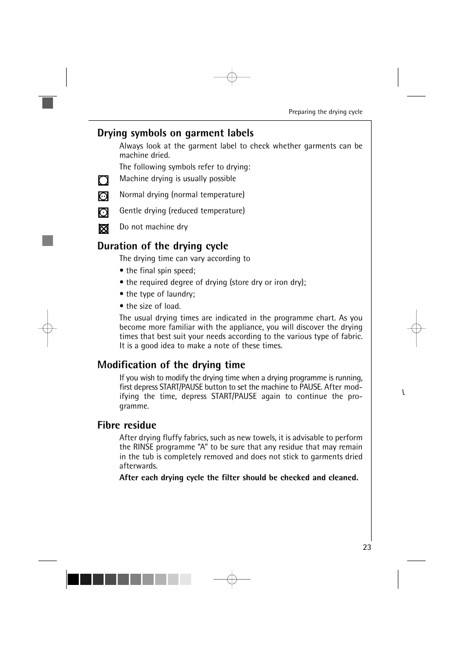 Drying symbols on garment labels, Duration of the drying cycle, Modification of the drying time | Fibre residue | AEG LAVAMAT 12710 User Manual | Page 23 / 49