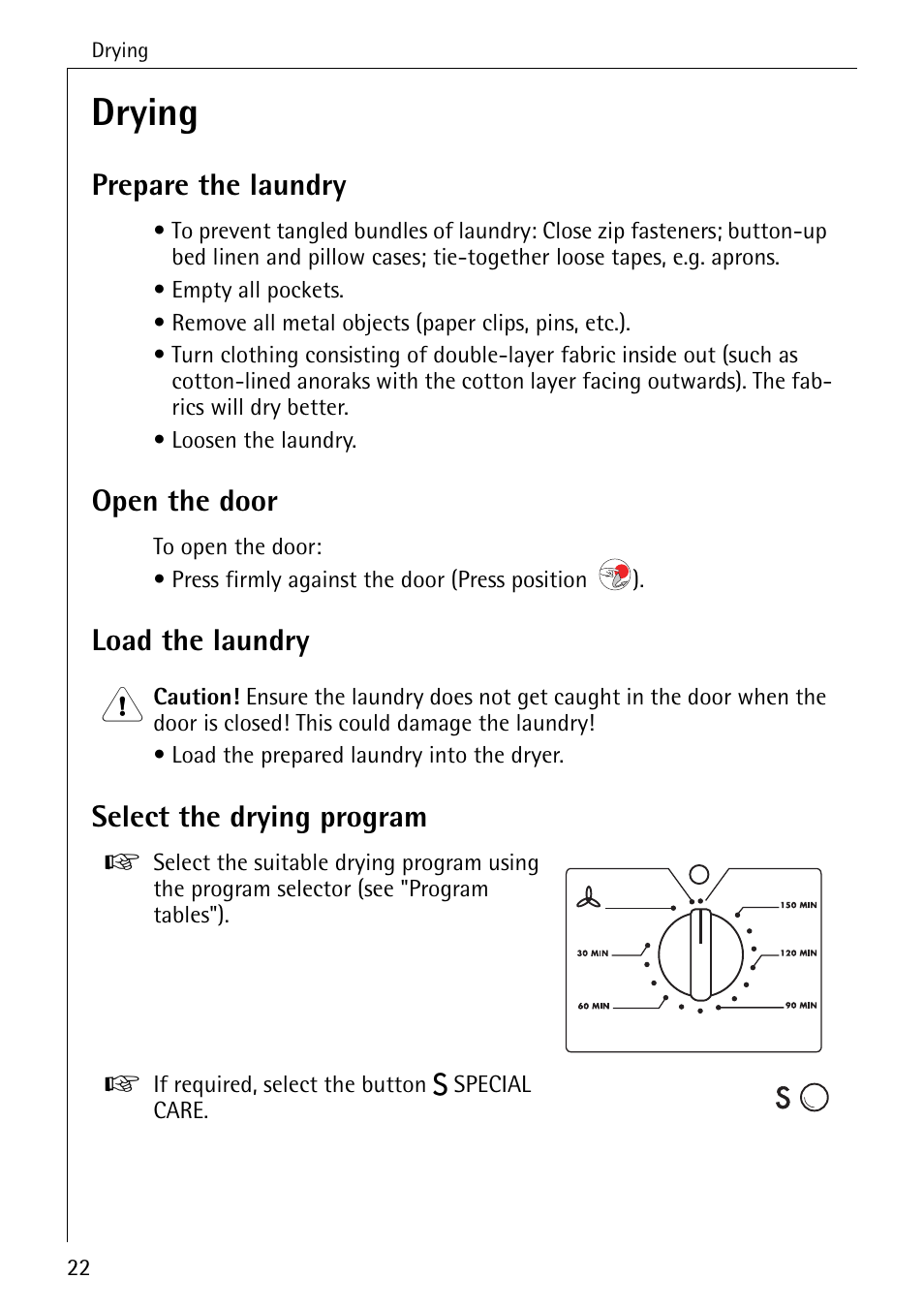 Drying, Prepare the laundry, Open the door | Load the laundry, Select the drying program | AEG LAVATHERM 33600 User Manual | Page 22 / 40