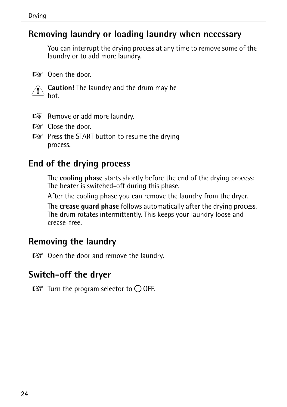 Removing laundry or loading laundry when necessary, End of the drying process, Removing the laundry | Switch-off the dryer | AEG LAVATHERM 33600 User Manual | Page 24 / 40