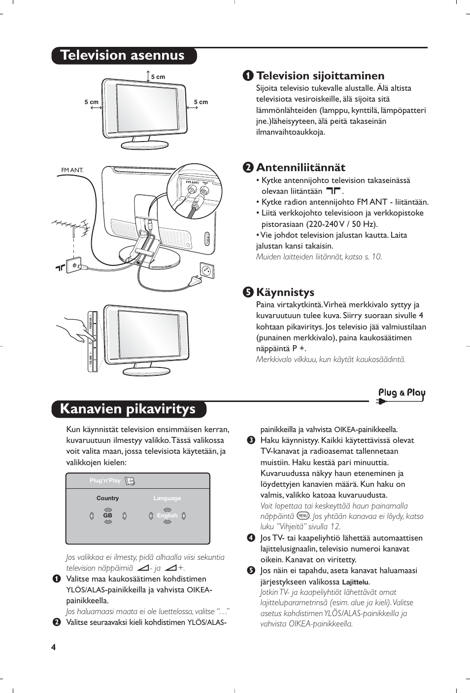 Kanavien pikaviritys, Television asennus, Television sijoittaminen | É antenniliitännät, Käynnistys | Philips Streamium Flat TV User Manual | Page 102 / 136