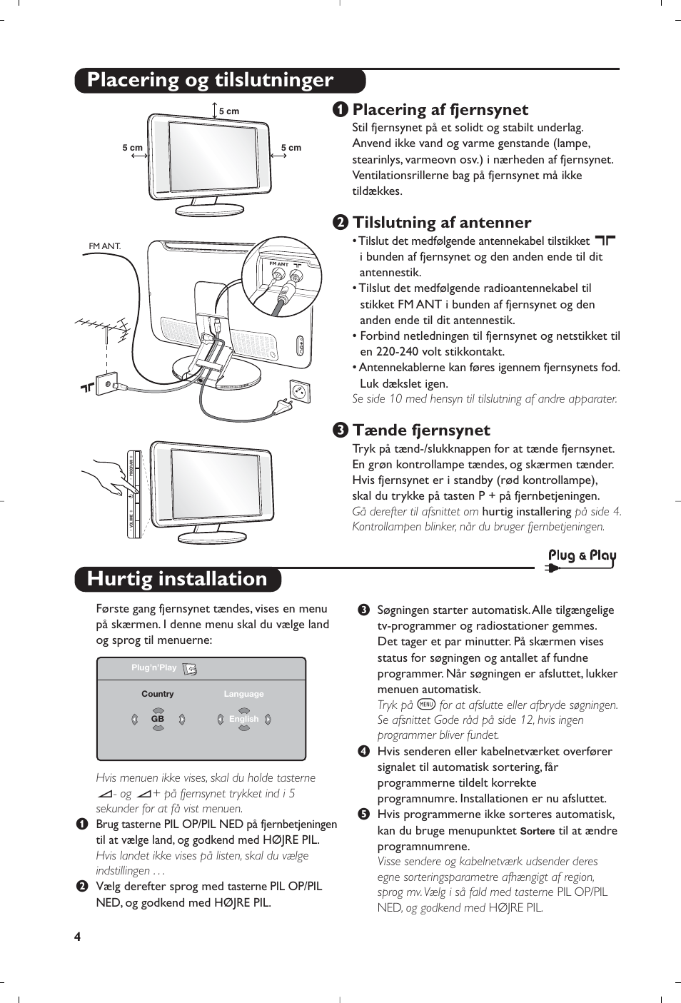 Hurtig installation, Placering og tilslutninger, Placering af fjernsynet | É tilslutning af antenner, Tænde fjernsynet | Philips Streamium Flat TV User Manual | Page 66 / 136