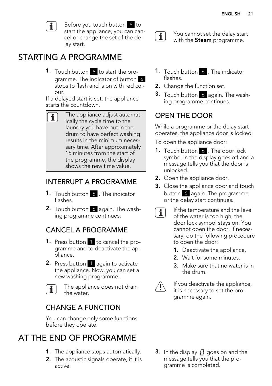 Starting a programme, At the end of programme, Interrupt a programme | Cancel a programme, Change a function, Open the door | AEG L 98699 FL User Manual | Page 21 / 40