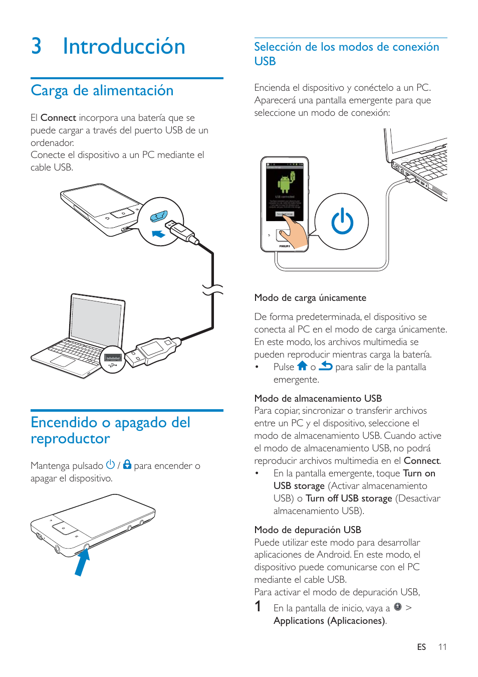 3 introducción, Carga de alimentación, Encendido o apagado del reproductor | Selección de los modos de conexión usb, Selección de los modos de conexión usb 11 | Philips GoGEAR Mini tableta con Android™ User Manual | Page 11 / 76