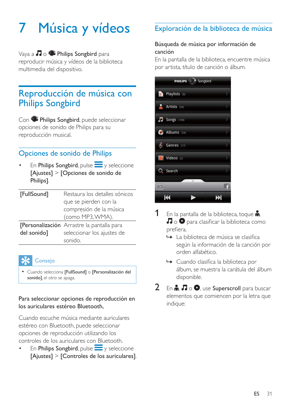 6 búsquedas en el dispositivo, Uso del cuadro de búsqueda rápida, Selección de opciones de búsqueda | Voice search, 7 música y vídeos | Philips GoGEAR Mini tableta con Android™ User Manual | Page 31 / 76