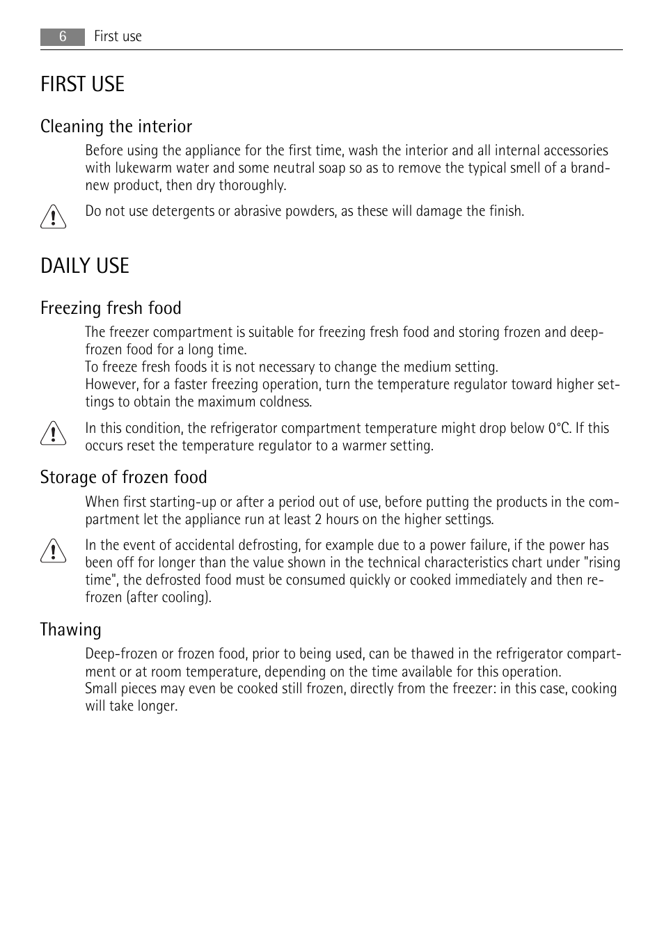 First use, Daily use, Cleaning the interior | Freezing fresh food, Storage of frozen food, Thawing | AEG SU96040-6I User Manual | Page 6 / 16