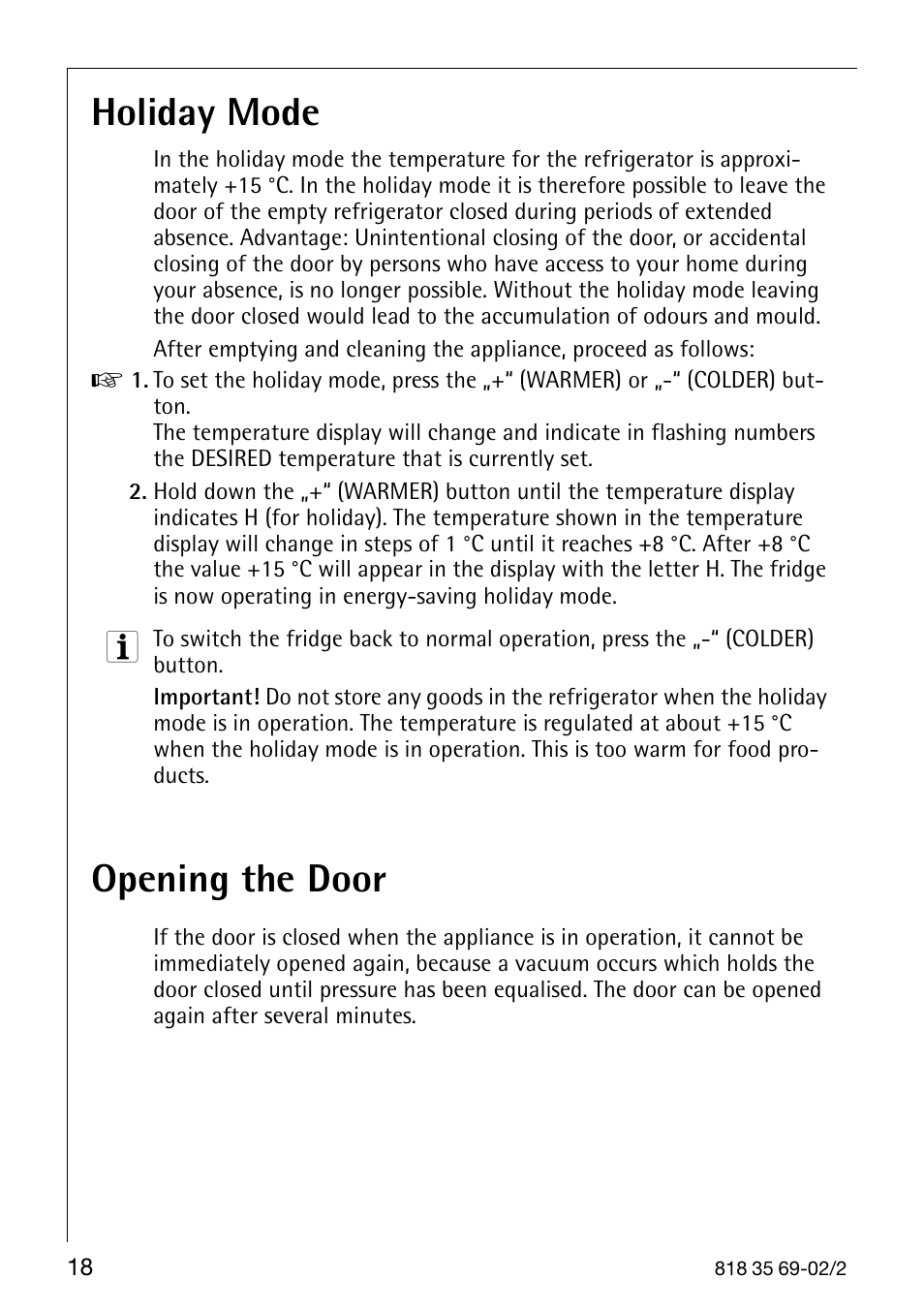 Holiday mode, Opening the door | AEG 72358-KA3 User Manual | Page 18 / 32