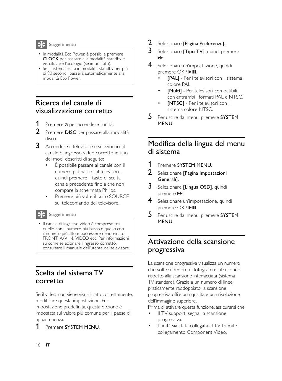 Modiﬁ ca della lingua del menu di sistema 1, Attivazione della scansione progressiva, Ricerca del canale di visualizzazione corretto 1 | Scelta del sistema tv corretto | Philips Microcadena DVD por componentes User Manual | Page 183 / 269