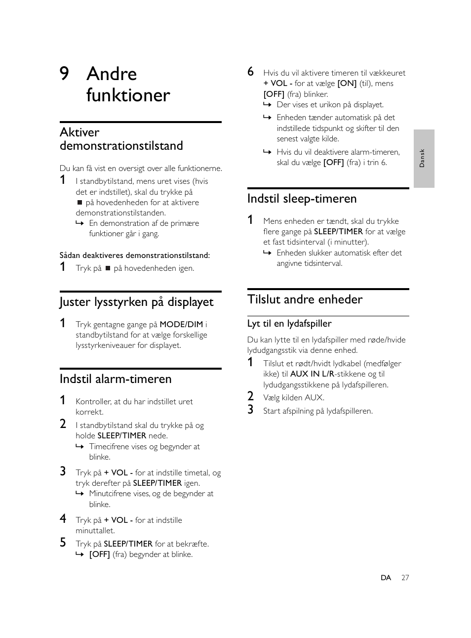 9 andre funktioner, Indstil sleep-timeren 1, Tilslut andre enheder | Aktiver demonstrationstilstand, Juster lysstyrken på displayet 1, Indstil alarm-timeren 1 | Philips Microcadena DVD por componentes User Manual | Page 60 / 269