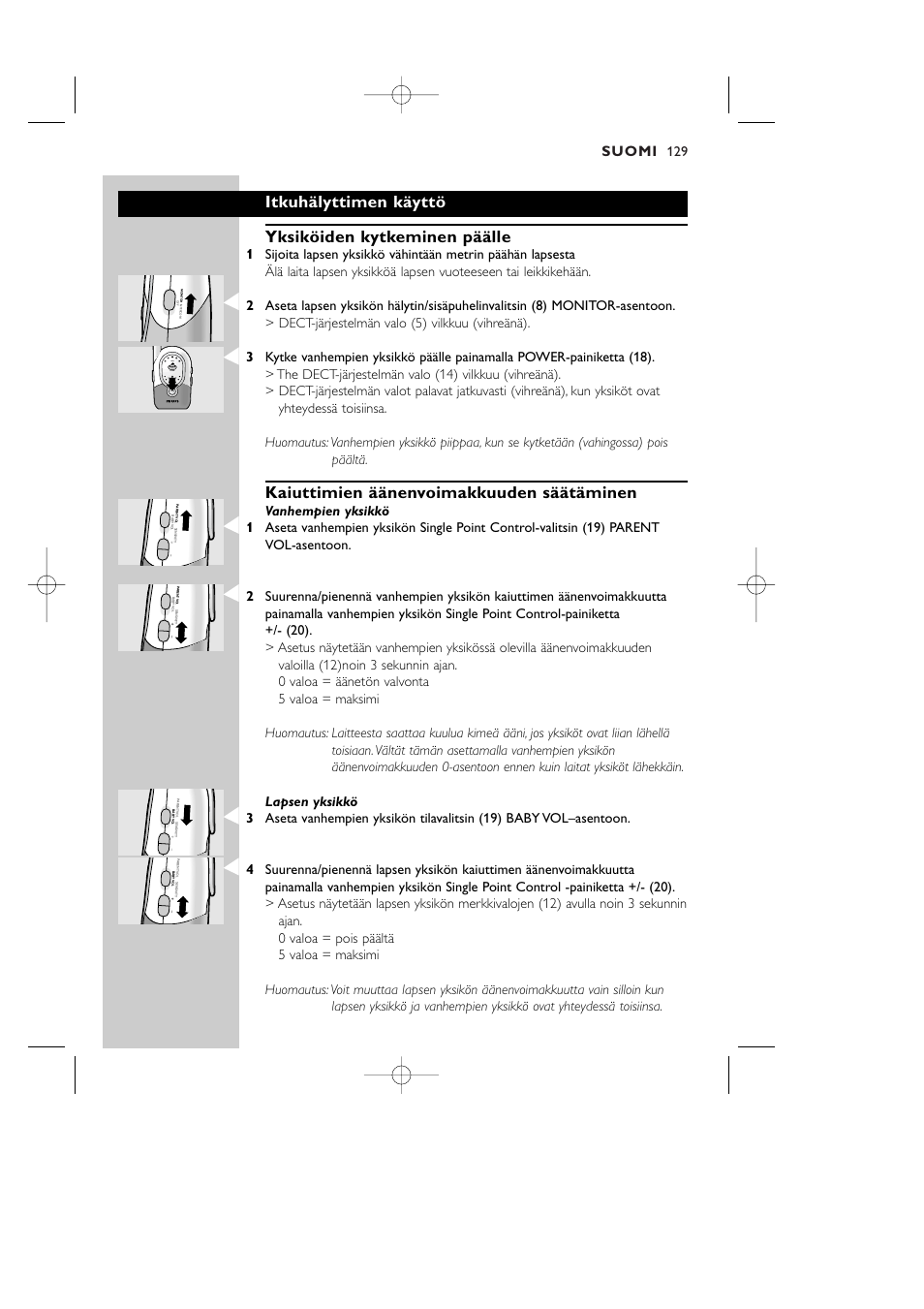 Itkuhälyttimen käyttö yksiköiden kytkeminen päälle, Kaiuttimien äänenvoimakkuuden säätäminen, Suomi | Level system power | Philips Vigilabebés DECT User Manual | Page 129 / 137