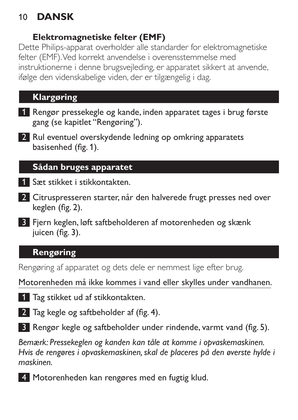 Elektromagnetiske felter (emf), Klargøring, Sådan bruges apparatet | Rengøring | Philips Daily Collection Exprimidor User Manual | Page 10 / 46