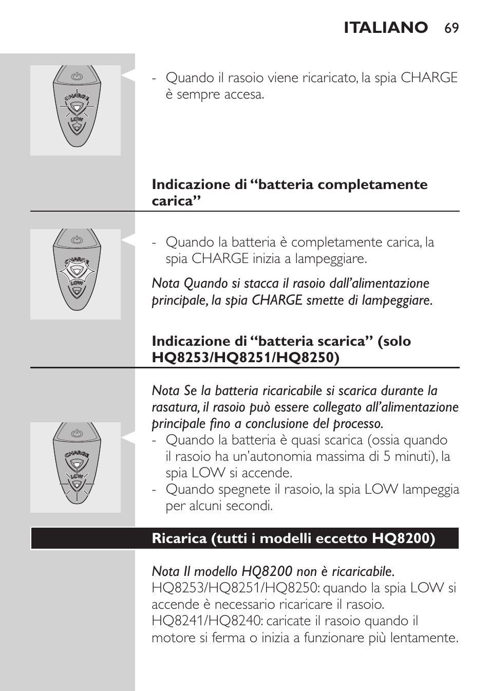 Indicazione di “batteria completamente carica, Ricarica (tutti i modelli eccetto hq8200) | Philips SHAVER Series 3000 Afeitadora eléctrica User Manual | Page 67 / 124