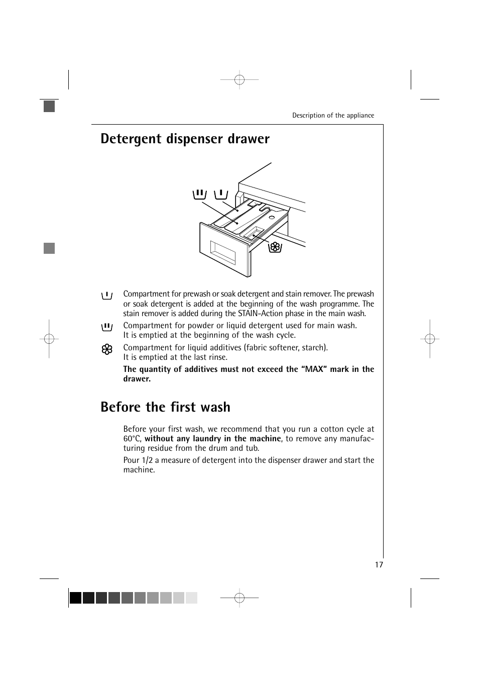 Detergent dispenser drawer, Before the first wash | AEG LAVAMAT TURBO 16810 User Manual | Page 17 / 50