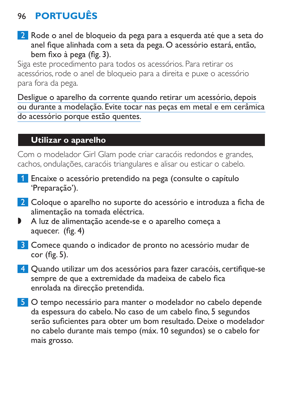 Utilizar o aparelho | Philips Plancha multiestilo User Manual | Page 96 / 120