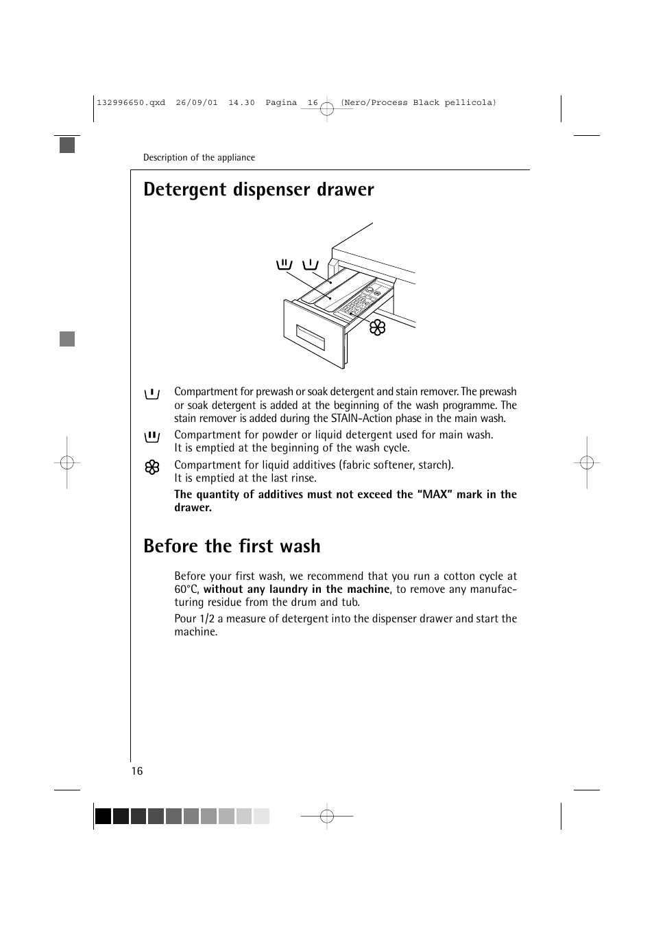 Detergent dispenser drawer, Before the first wash | AEG LAVAMAT L 1045 E User Manual | Page 16 / 44