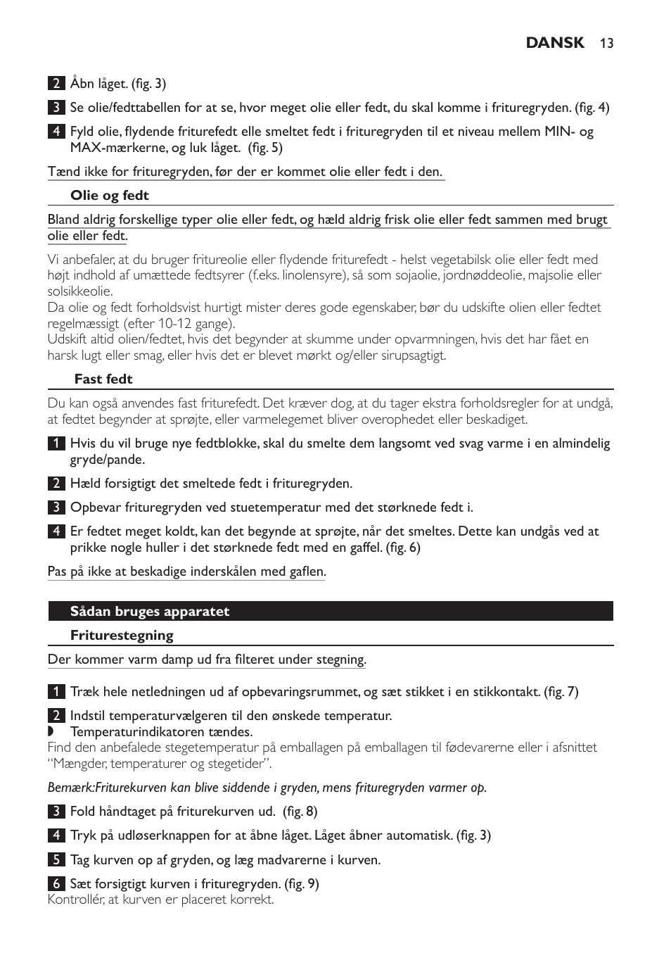 Olie og fedt, Fast fedt, Sådan bruges apparatet | Friturestegning | Philips Freidora User Manual | Page 13 / 92