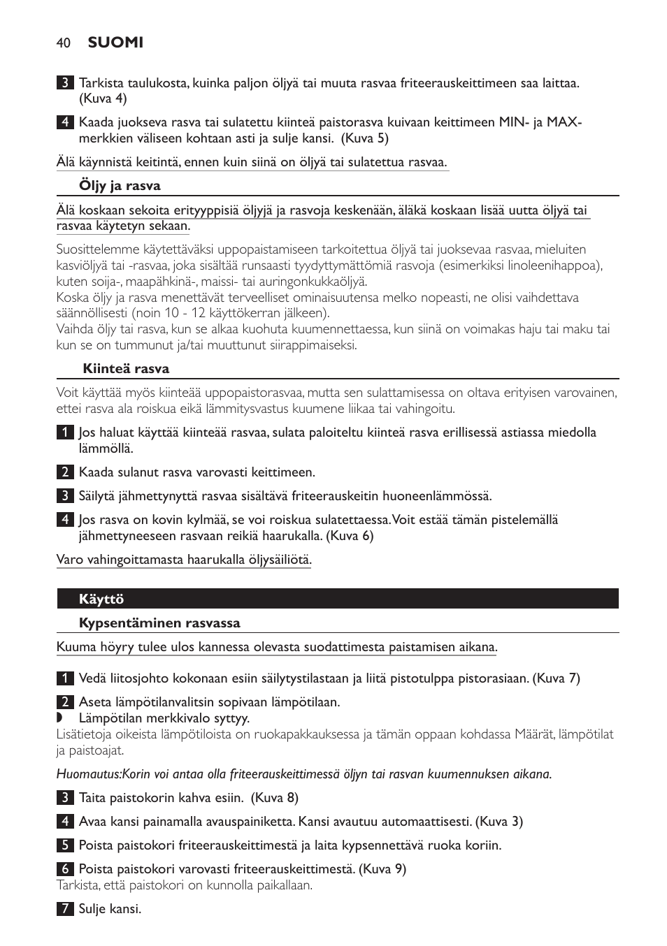Öljy ja rasva, Kiinteä rasva, Käyttö | Kypsentäminen rasvassa | Philips Freidora User Manual | Page 40 / 92