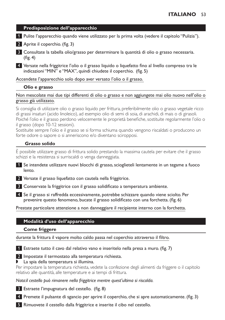Predisposizione dell’apparecchio, Olio e grasso, Grasso solido | Modalità d’uso dell’apparecchio, Come friggere | Philips Freidora User Manual | Page 53 / 92