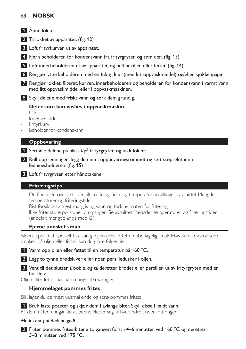 Deler som kan vaskes i oppvaskmaskin, Oppbevaring, Friteringstips | Fjerne uønsket smak, Hjemmelaget pommes frites | Philips Freidora User Manual | Page 68 / 92