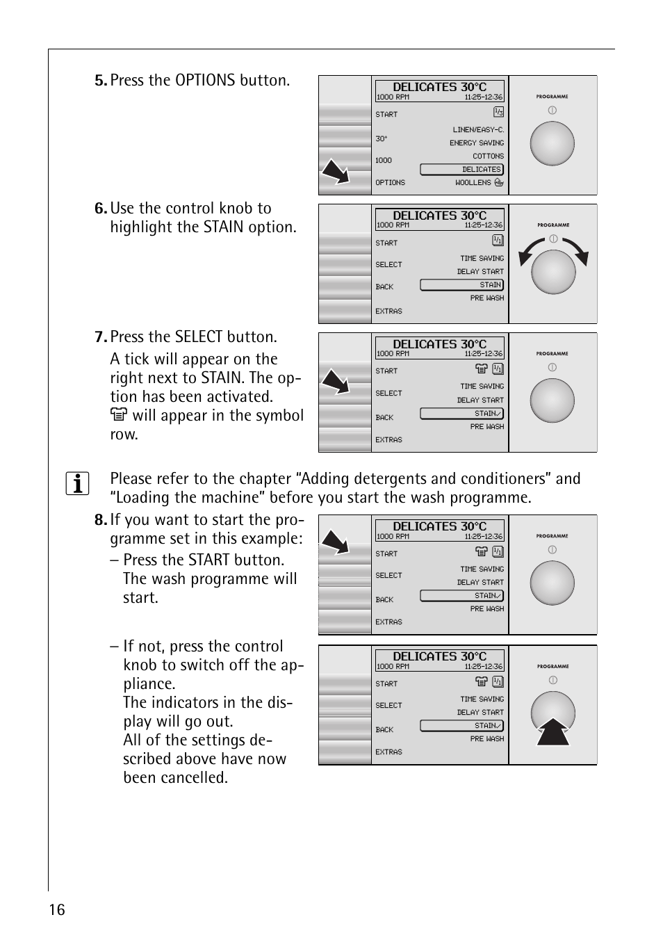 Press the options button, Use the control knob to highlight the stain option | AEG REGINA 1850 User Manual | Page 16 / 68