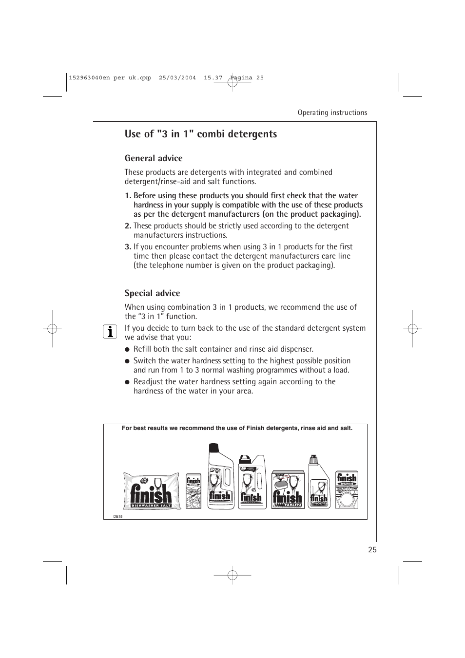 Use of "3 in 1" combi detergents, General advice, Special advice | Operating instructions | AEG FAVORIT 64070 VIL User Manual | Page 25 / 48