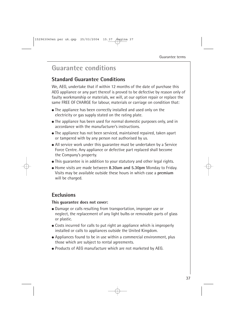 Guarantee conditions, Standard guarantee conditions, Exclusions | AEG FAVORIT 64070 VIL User Manual | Page 37 / 48