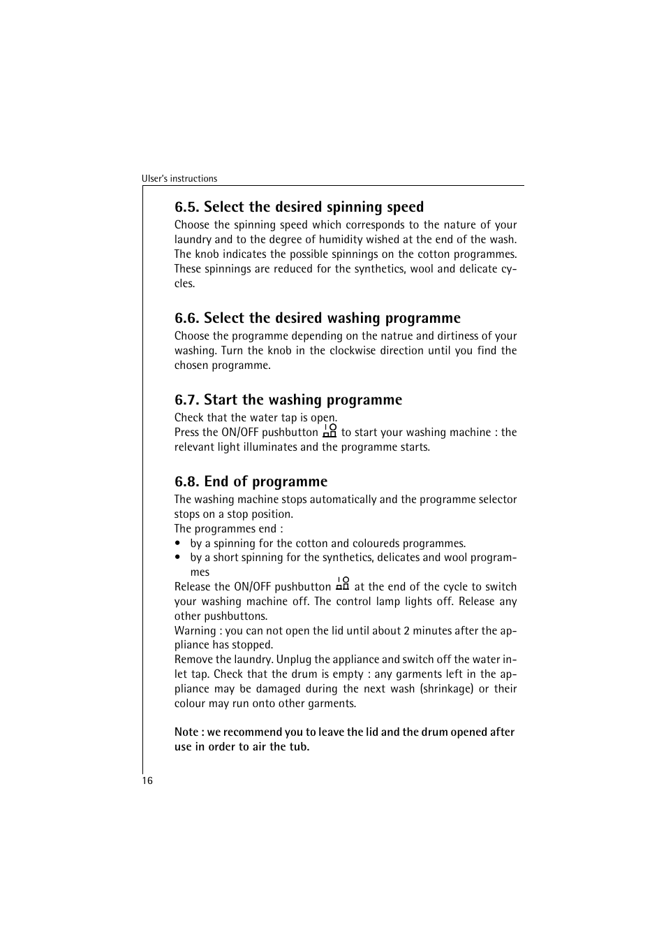 Select the desired spinning speed, Select the desired washing programme, Start the washing programme | End of programme | AEG LAVAMAT 40850 User Manual | Page 16 / 32