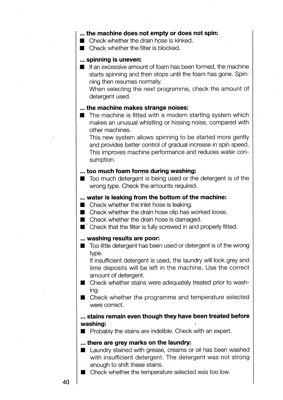 The machine does not empty or does not spin, Spinning is uneven, The machine makes strange noises | Too much foam forms during washing, Washing results are poor, There are grey marks on the laundry | AEG 1370-1 User Manual | Page 40 / 44