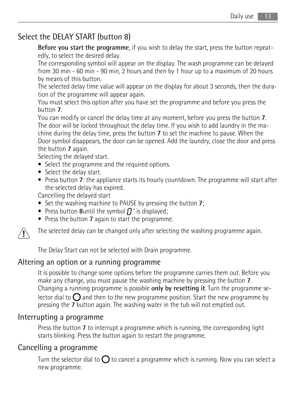 Select the delay start (button 8), Altering an option or a running programme, Interrupting a programme | Cancelling a programme | AEG LAVAMAT LN 79689A3 User Manual | Page 13 / 40