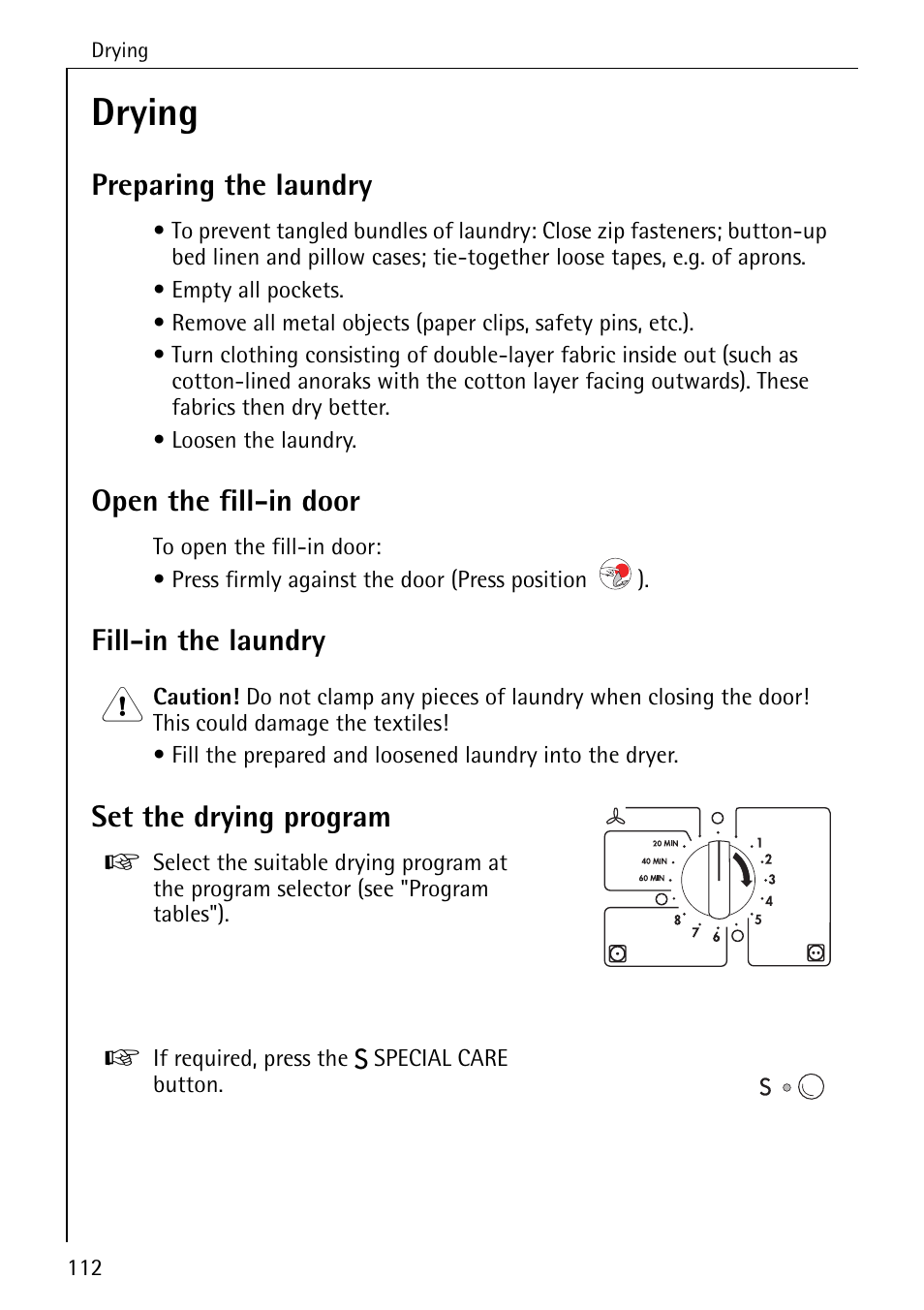 Drying, Preparing the laundry, Open the fill-in door | Fill-in the laundry, Set the drying program | AEG LAVATHERM T500 User Manual | Page 16 / 32