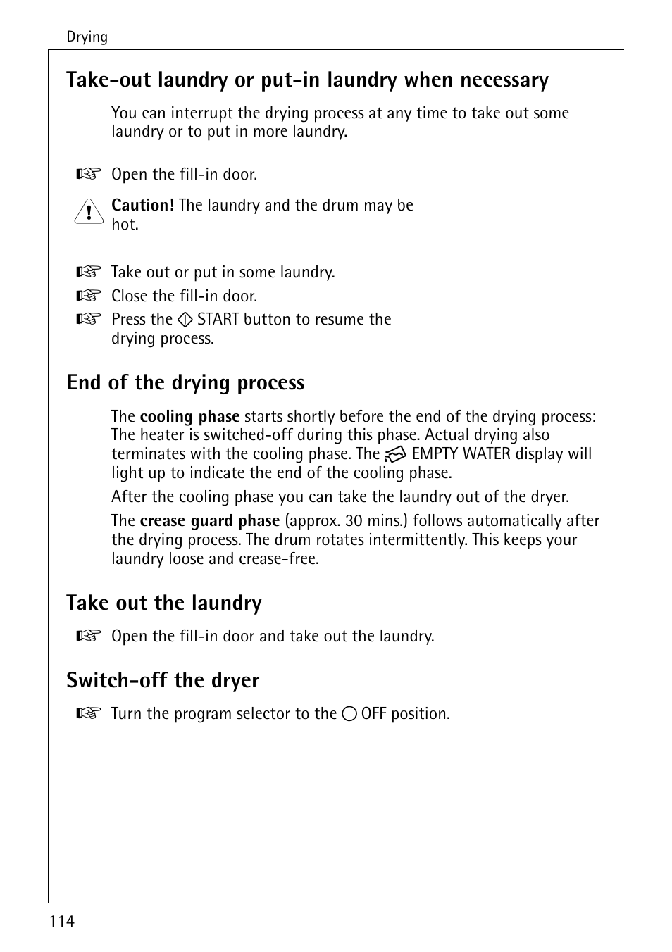 Take-out laundry or put-in laundry when necessary, End of the drying process, Take out the laundry | Switch-off the dryer | AEG LAVATHERM T500 User Manual | Page 18 / 32