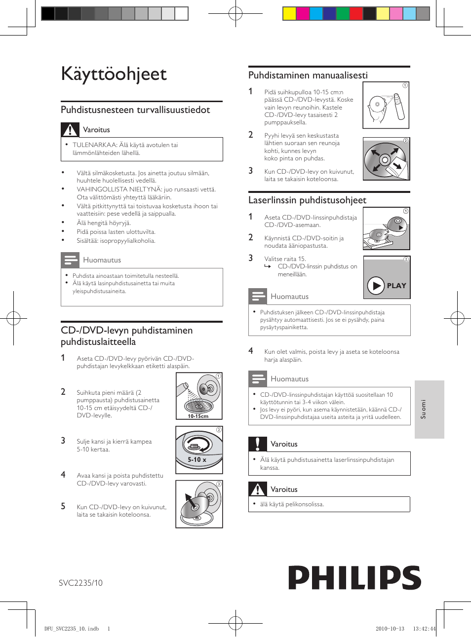 Käyttöohjeet, Puhdistaminen manuaalisesti, Laserlinssin puhdistusohjeet | Puhdistusnesteen turvallisuustiedot, Cd-/dvd-levyn puhdistaminen puhdistuslaitteella | Philips Kit de limpieza User Manual | Page 6 / 15