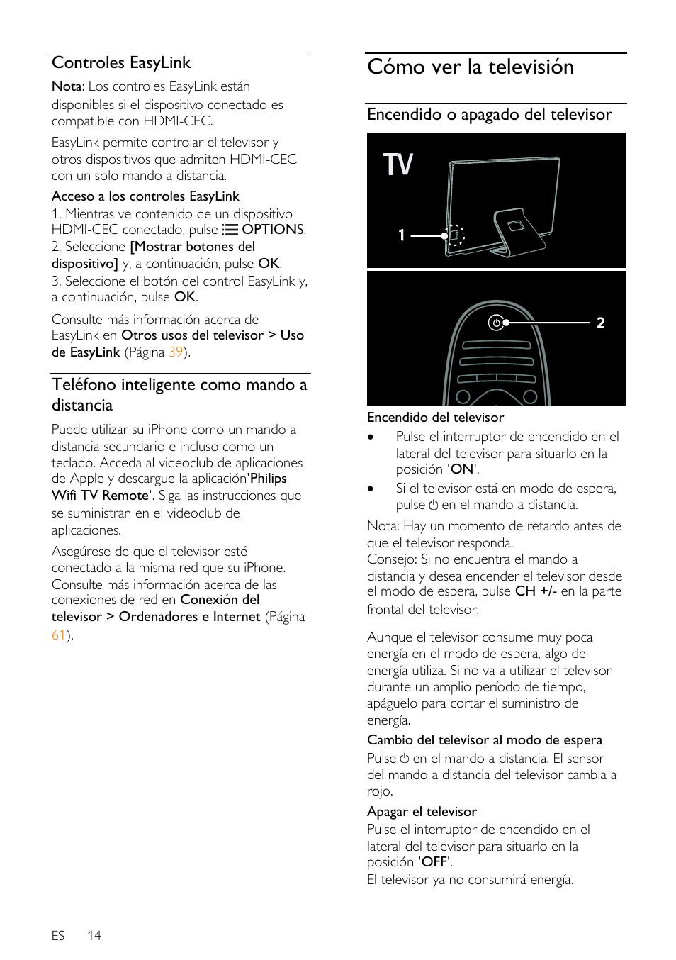 Controles easylink, Teléfono inteligente como mando a distancia, Cómo ver la televisión | Encendido o apagado del televisor | Philips DesignLine Edge Televisor Smart LED User Manual | Page 16 / 81