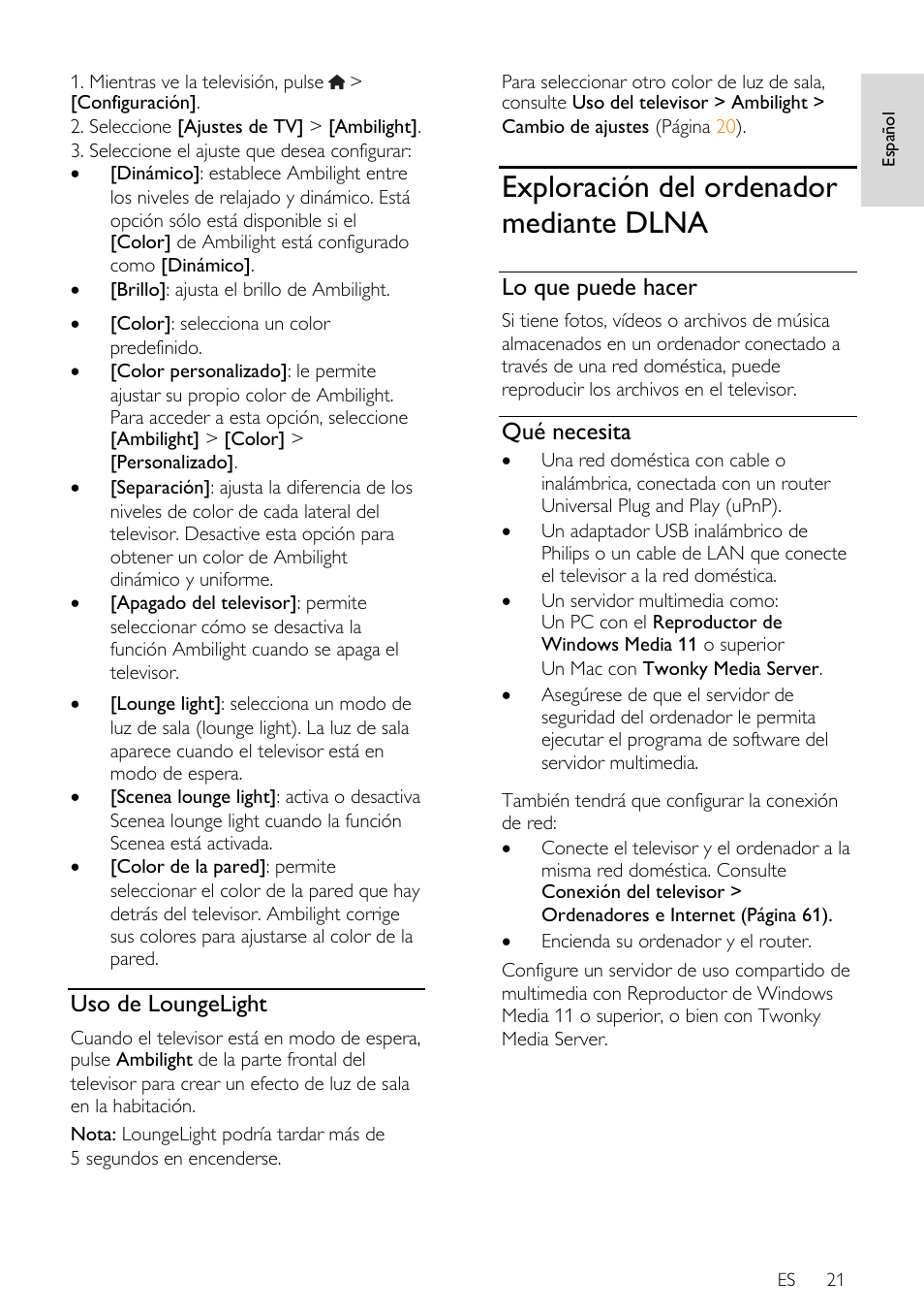 Uso de loungelight, Exploración del ordenador mediante dlna, Lo que puede hacer | Qué necesita | Philips DesignLine Edge Televisor Smart LED User Manual | Page 23 / 81