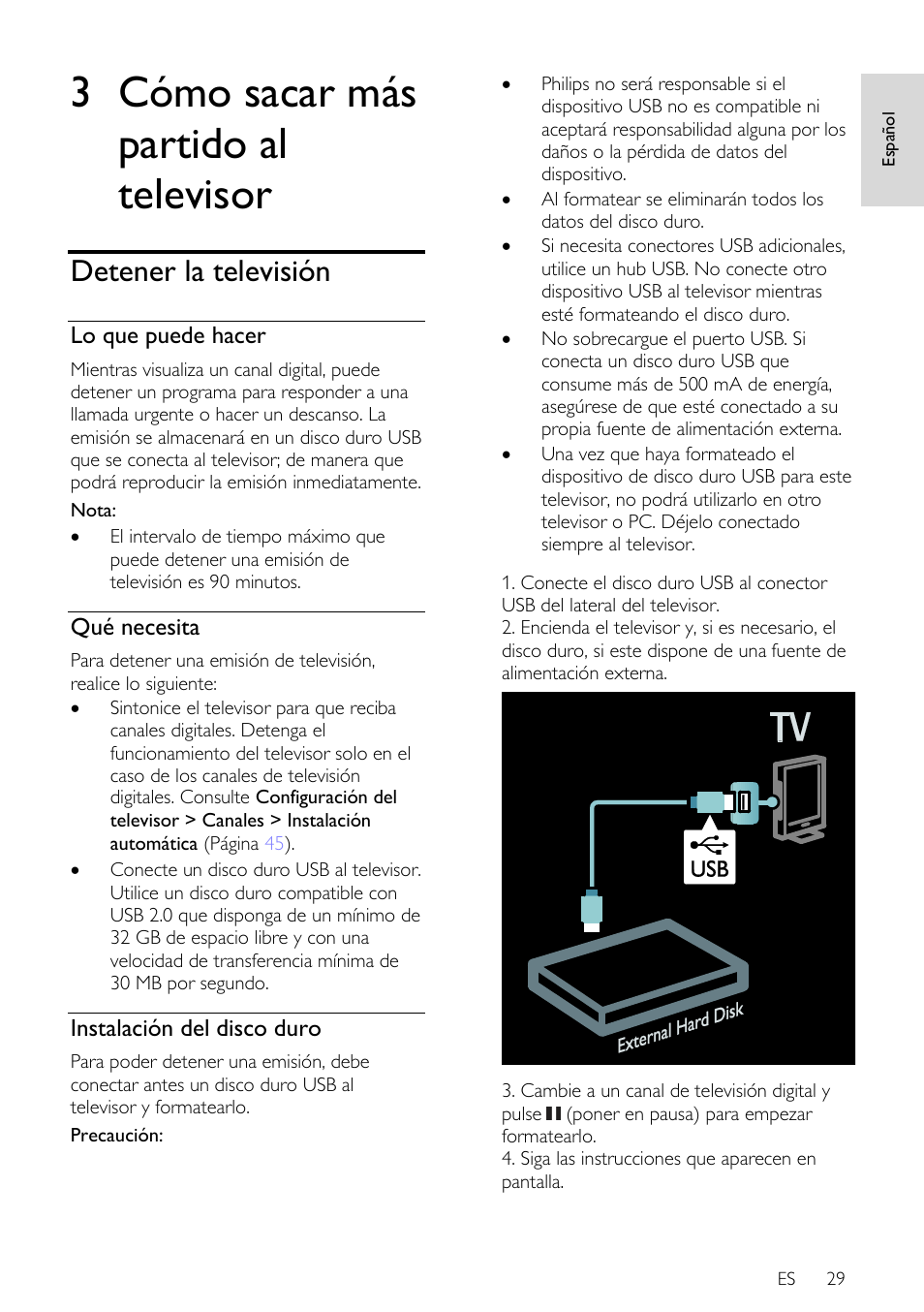 3 cómo sacar más partido al televisor, Detener la televisión, Lo que puede hacer | Qué necesita, Instalación del disco duro | Philips DesignLine Edge Televisor Smart LED User Manual | Page 31 / 81