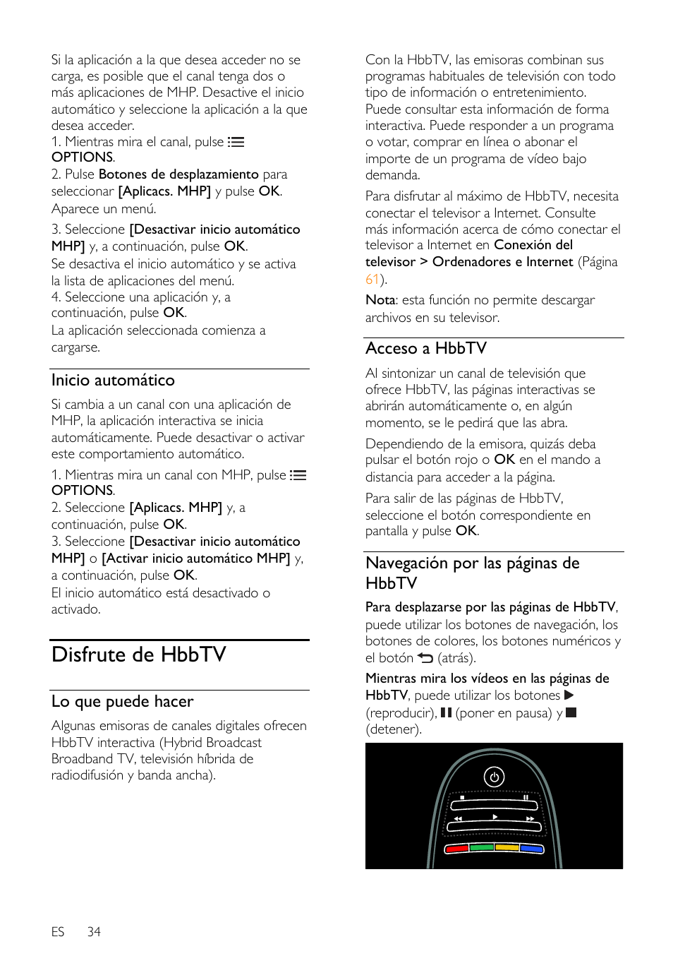 Inicio automático, Disfrute de hbbtv, Lo que puede hacer | Acceso a hbbtv, Gina, Navegación por las páginas de hbbtv | Philips DesignLine Edge Televisor Smart LED User Manual | Page 36 / 81