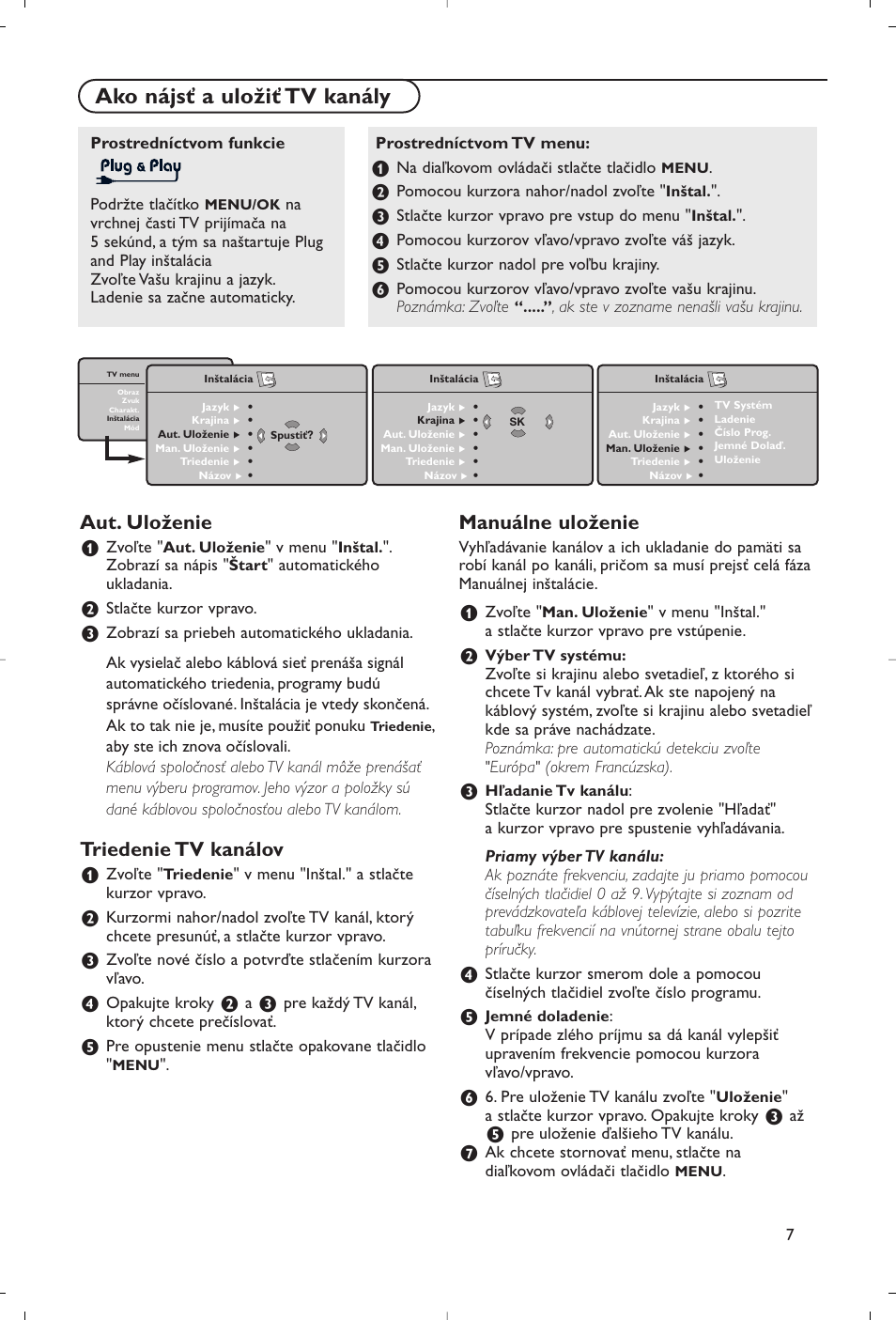 Ako nájsť a uložiť tv kanály, Aut. uloženie, Triedenie tv kanálov | Manuálne uloženie | Philips Flat TV User Manual | Page 172 / 177