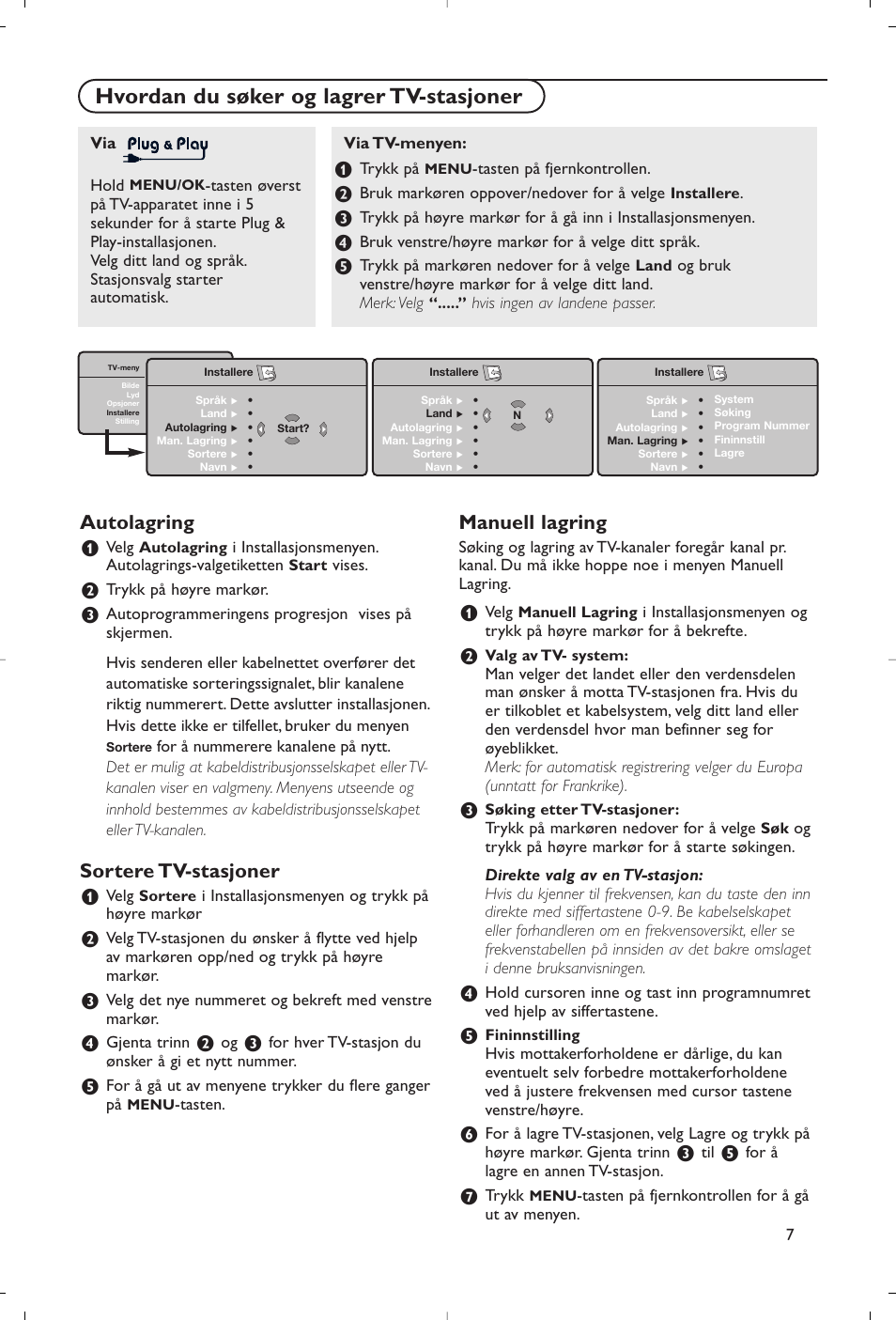 Hvordan du søker og lagrer tv-stasjoner, Autolagring, Sortere tv-stasjoner | Manuell lagring | Philips Flat TV User Manual | Page 70 / 177