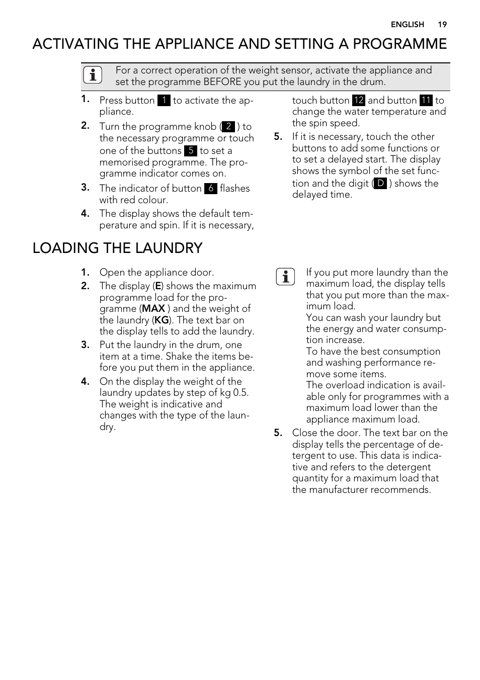 Activating the appliance and setting a programme, Loading the laundry | AEG L 98499 FL User Manual | Page 19 / 44